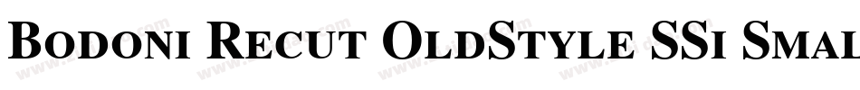 Bodoni Recut OldStyle SSi Small Caps字体转换